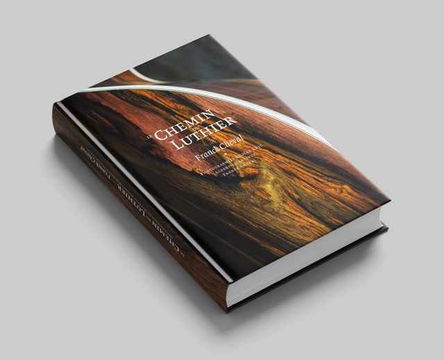 Le livre de Franck Cheval Le Chemin du Luthier